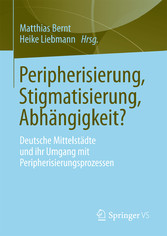 Peripherisierung, Stigmatisierung, Abhängigkeit?