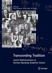 Transcending Tradition: Jewish Mathematicians in German Speaking Academic Culture