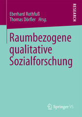 Raumbezogene qualitative Sozialforschung