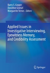 Applied Issues in Investigative Interviewing, Eyewitness Memory, and Credibility Assessment