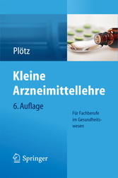 Kleine Arzneimittellehre für Fachberufe im Gesundheitswesen