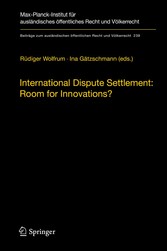 International Dispute Settlement: Room for Innovations?