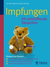 Impfungen 99 verblüffende Tatsachen