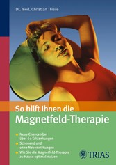 So hilft Ihnen die Magnetfeld-Therapie