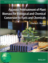 Aqueous Pretreatment of Plant Biomass for Biological and Chemical Conversion to Fuels and Chemicals