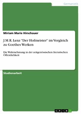 J.M.R. Lenz 'Der Hofmeister' im Vergleich zu Goethes Werken