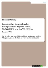 Europäisches Kosmetikrecht: Stoffspezifische Aspekte der RL 76/768/EWG und der VO (EG) Nr. 1223/2009