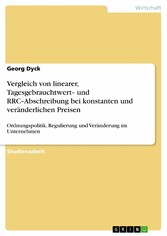 Vergleich von linearer, Tagesgebrauchtwert- und RRC-Abschreibung bei konstanten und veränderlichen Preisen