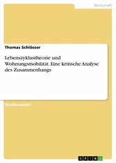 Lebenszyklustheorie und Wohnungsmobilität. Eine kritische Analyse des Zusammenhangs