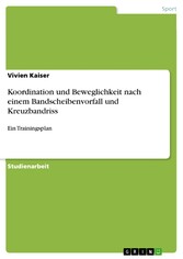 Koordination und Beweglichkeit nach einem Bandscheibenvorfall und Kreuzbandriss