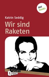 Wir sind Raketen - Literatur-Quickie