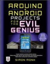 Arduino + Android Projects for the Evil Genius