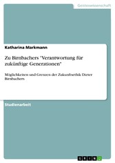 Zu Birnbachers 'Verantwortung für zukünftige Generationen'