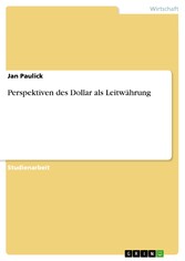 Perspektiven des Dollar als Leitwährung