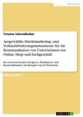 Ausgewählte Direktmarketing- und Verkaufsförderungsinstrumente für die Kommunikation von Unternehmen mit Online Shop und Fachgeschäft