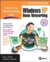 How to Do Everything with Windows XP Home Networking