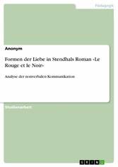 Formen der Liebe in Stendhals Roman «Le Rouge et le Noir»