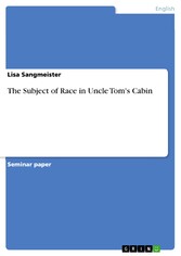 The Subject of Race in Uncle Tom's Cabin