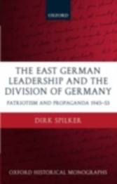 East German Leadership and the Division of Germany