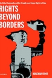 Rights Beyond Borders The Global Community and the Struggle over Human Rights in China