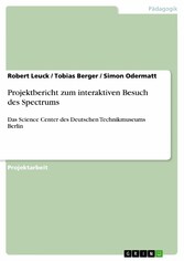 Projektbericht zum interaktiven Besuch des Spectrums