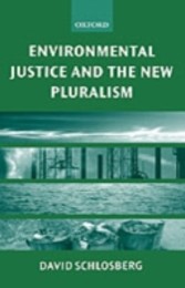 Environmental Justice and the New Pluralism The Challenge of Difference for Environmentalism