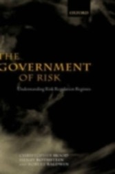 Government of Risk Understanding Risk Regulation Regimes