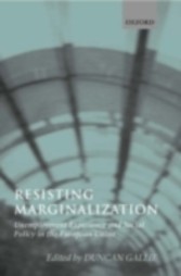 Resisting Marginalization Unemployment Experience and Social Policy in the European Union