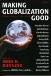 Making Globalization Good The Moral Challenges of Global Capitalism