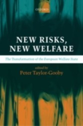 New Risks, New Welfare The Transformation of the European Welfare State