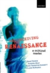 Reconceiving the Renaissance A Critical Reader