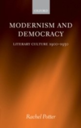 Modernism and Democracy Literary Culture 1900-1930