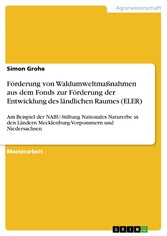 Förderung von Waldumweltmaßnahmen aus dem Fonds zur Förderung der Entwicklung des ländlichen Raumes (ELER)