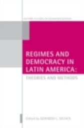 Regimes and Democracy in Latin America Theories and Methods