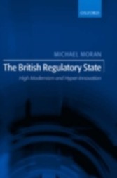 British Regulatory State High Modernism and Hyper-Innovation