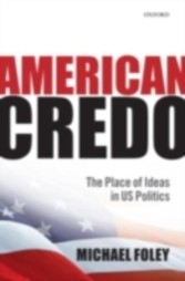 American Credo The Place of Ideas in US Politics