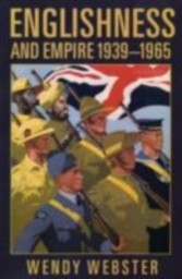 Englishness and Empire 1939-1965