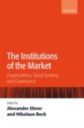 Institutions of the Market Organizations, Social Systems, and Governance