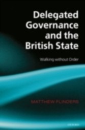 Delegated Governance and the British State Walking without Order