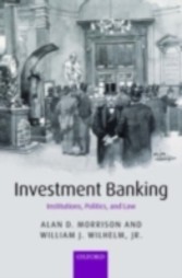 Investment Banking Institutions, Politics, and Law