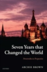 Seven Years that Changed the World Perestroika in Perspective