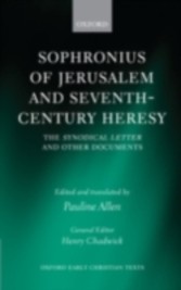 Sophronius of Jerusalem and Seventh-Century Heresy The    Synodical Letter and Other Documents