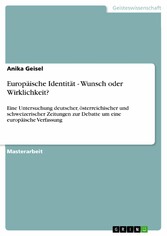 Europäische Identität - Wunsch oder Wirklichkeit?