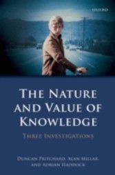 Nature and Value of Knowledge Three Investigations