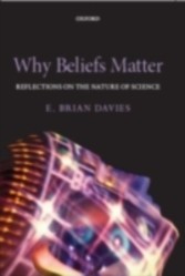 Why Beliefs Matter Reflections on the Nature of Science