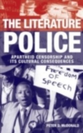 Literature Police Apartheid Censorship and Its Cultural Consequences