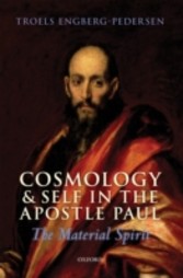 Cosmology and Self in the Apostle Paul The Material Spirit