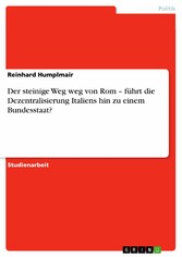 Der steinige Weg weg von Rom - führt die Dezentralisierung Italiens hin zu einem Bundesstaat?