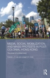 Media, Social Mobilisation and Mass Protests in Post-colonial Hong Kong