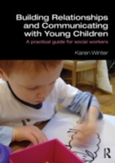 Building Relationships and Communicating with Young Children